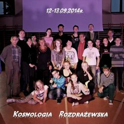 KOSMOLOGIA ROZDRAŻEWSKA - 12-13.09.2014